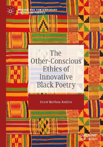 The Other-Conscious Ethics of Innovative Black Poetry