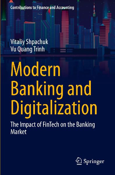 Modern Banking and Digitalization: The Impact of FinTech on the Banking Market