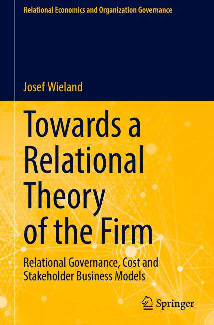 Towards a Relational Theory of the Firm: Relational Governance, Cost and Stakeholder Business Models