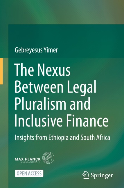 The Nexus Between Legal Pluralism and Inclusive Finance: Insights from Ethiopia and South Africa