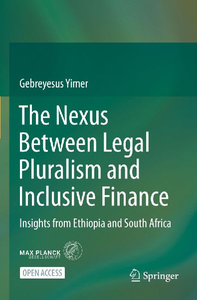 The Nexus Between Legal Pluralism and Inclusive Finance: Insights from Ethiopia and South Africa