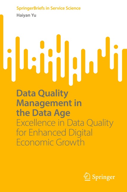 Data Quality Management in the Data Age: Excellence in Data Quality for Enhanced Digital Economic Growth