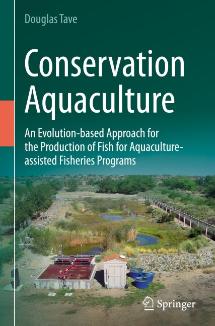 Conservation Aquaculture: An Evolution-based Approach for the Production of Fish for Aquaculture-assisted Fisheries Programs