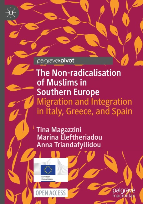The Non-radicalisation of Muslims in Southern Europe: Migration and Integration in Italy, Greece, and Spain