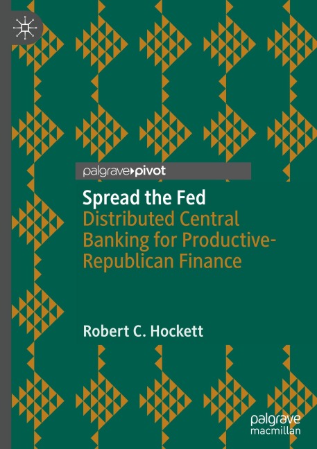 Spread the Fed: Distributed Central Banking for Productive-Republican Finance