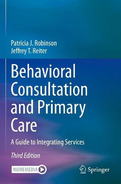 Behavioral Consultation and Primary Care: A Guide to Integrating Services
