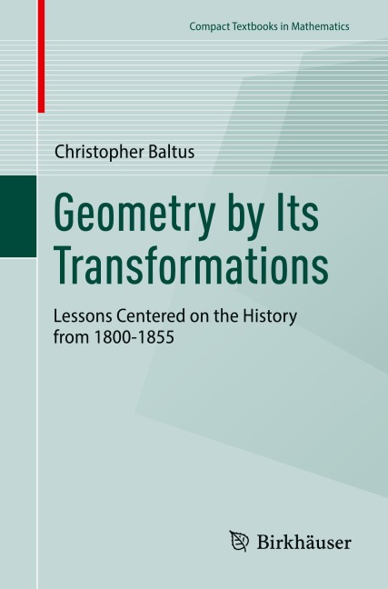 Geometry by Its Transformations: Lessons Centered on the History from 1800-1855