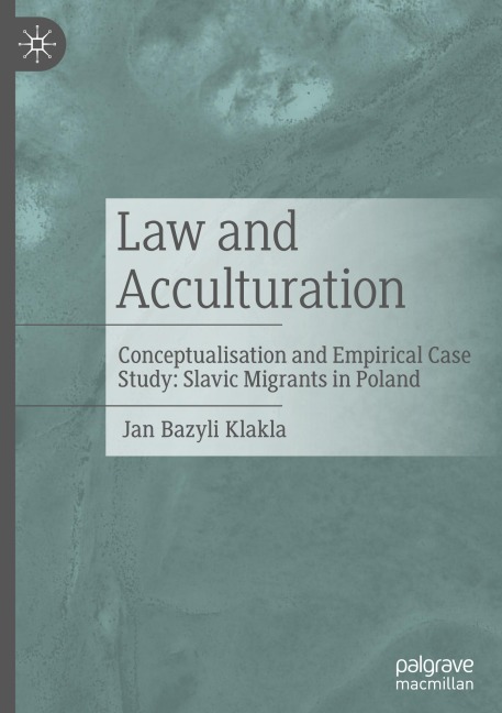 Law and Acculturation: Conceptualisation and Empirical Case Study: Slavic Migrants in Poland