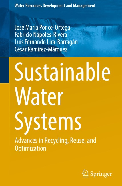 Sustainable Water Systems: Advances in Recycling, Reuse, and Optimization