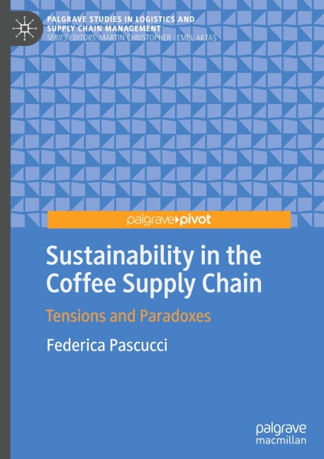 Sustainability in the Coffee Supply Chain: Tensions and Paradoxes