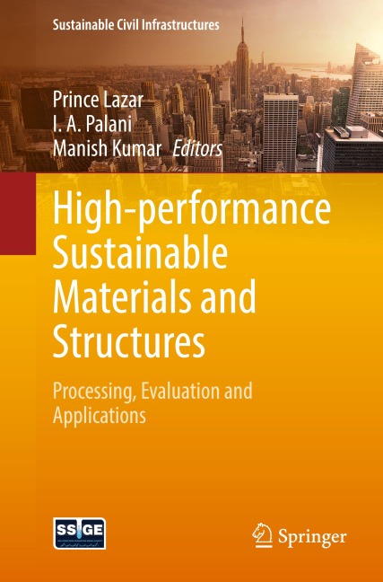 High-performance Sustainable Materials and Structures: Processing, Evaluation and Applications