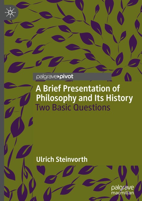 A Brief Presentation of Philosophy and Its History: Two Basic Questions