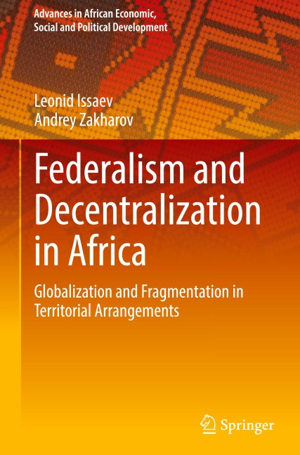 Federalism and Decentralization in Africa: Globalization and Fragmentation in Territorial Arrangements
