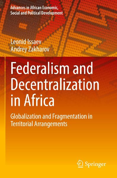 Federalism and Decentralization in Africa: Globalization and Fragmentation in Territorial Arrangements