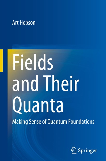 Fields and Their Quanta: Making Sense of Quantum Foundations