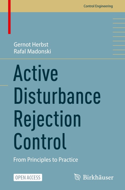 Active Disturbance Rejection Control: From Principles to Practice