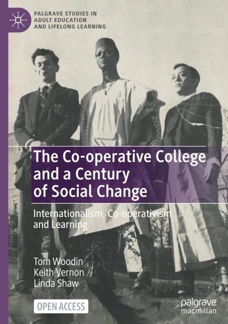 The Co-operative College and a Century of Social Change: Internationalism, Co-operativism and Learning