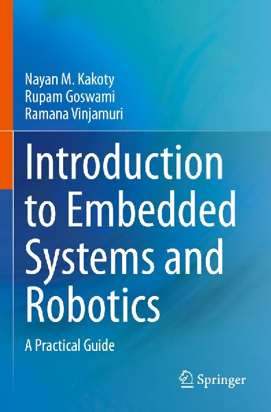 Introduction to Embedded Systems and Robotics: A Practical Guide