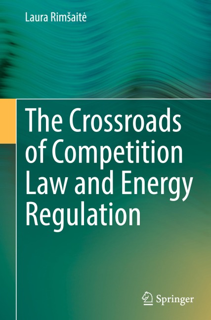 The Crossroads of Competition Law and Energy Regulation