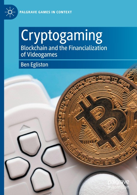 Cryptogaming: Blockchain and the Financialization of Videogames