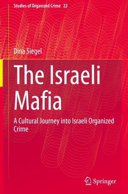 The Israeli Mafia: A Cultural Journey into Israeli Organized Crime