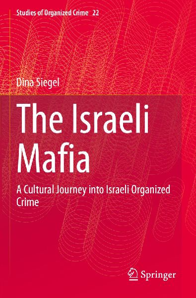 The Israeli Mafia: A Cultural Journey into Israeli Organized Crime