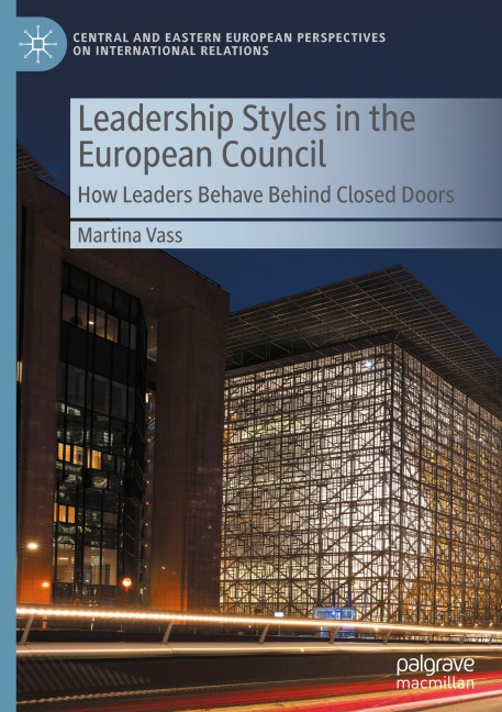 Leadership Styles in the European Council: How Leaders Behave Behind Closed Doors