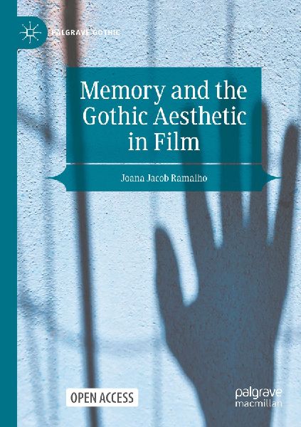 Memory and the Gothic Aesthetic in Film