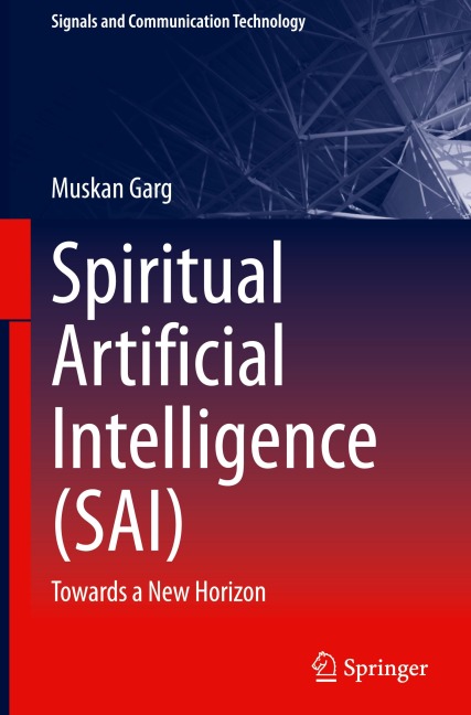 Spiritual Artificial Intelligence (SAI): Towards a New Horizon