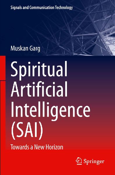 Spiritual Artificial Intelligence (SAI): Towards a New Horizon