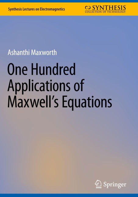 One Hundred Applications of Maxwells Equations