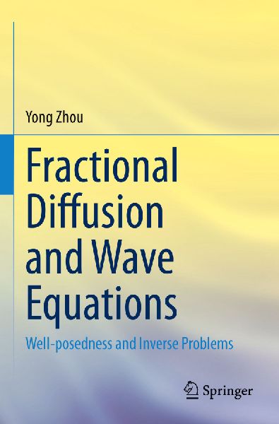 Fractional Diffusion and Wave Equations: Well-posedness and Inverse Problems