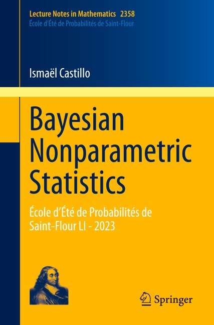 Bayesian Nonparametric Statistics: École dÉté de Probabilités de Saint-Flour LI - 2023