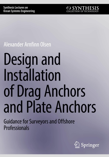 Design and Installation of Drag Anchors and Plate Anchors: Guidance for Surveyors and Offshore Professionals