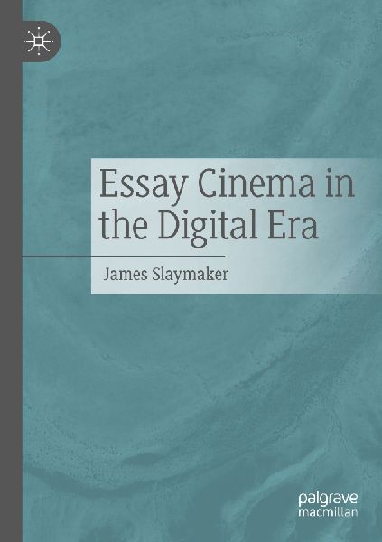 Essay Cinema in the Digital Era