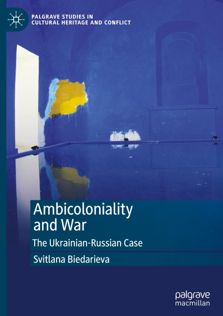 Ambicoloniality and War: The Ukrainian-Russian Case