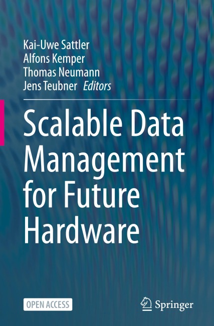 Scalable Data Management for Future Hardware
