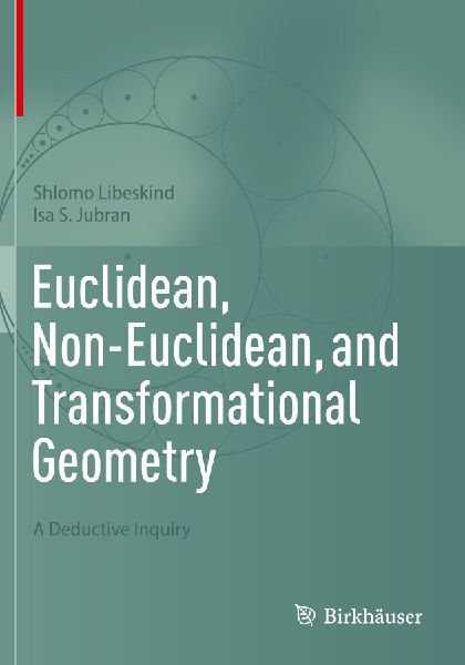 Euclidean, Non-Euclidean, and Transformational Geometry: A Deductive Inquiry