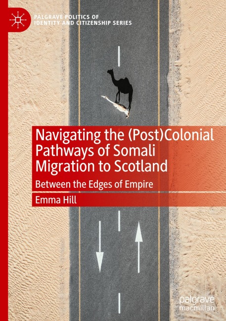 Navigating the (Post)Colonial Pathways of Somali Migration to Scotland: Between the Edges of Empire