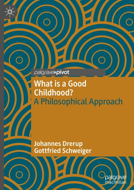 What is a Good Childhood?: A Philosophical Approach