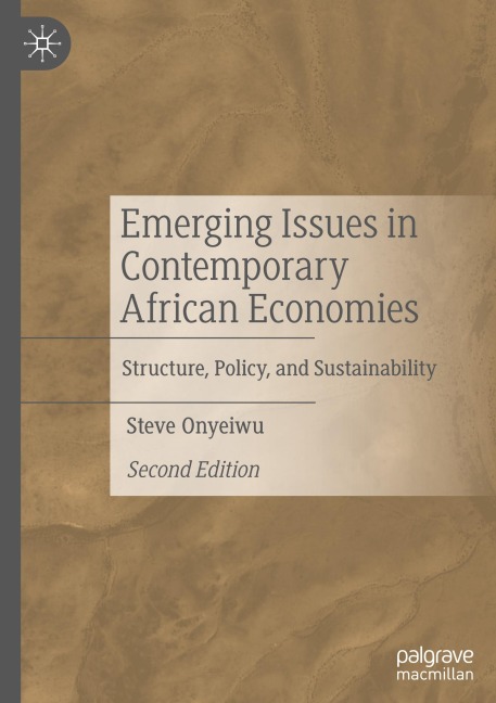 Emerging Issues in Contemporary African Economies: Structure, Policy, and Sustainability