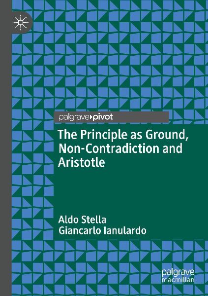 The Principle as Ground, Non-Contradiction and Aristotle