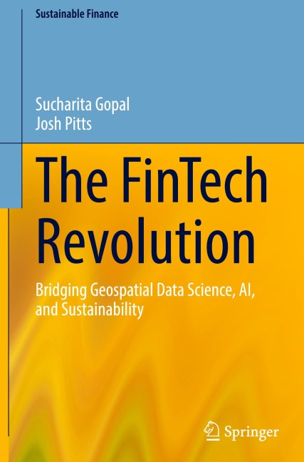 The FinTech Revolution: Bridging Geospatial Data Science, AI, and Sustainability