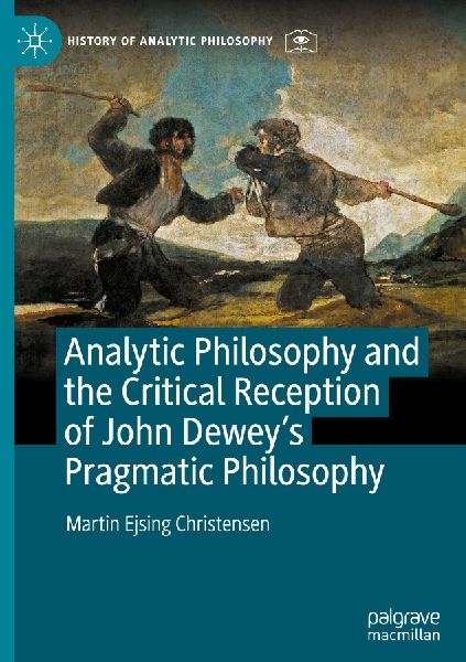 Analytic Philosophy and the Critical Reception of John Dewey's Pragmatic Philosophy