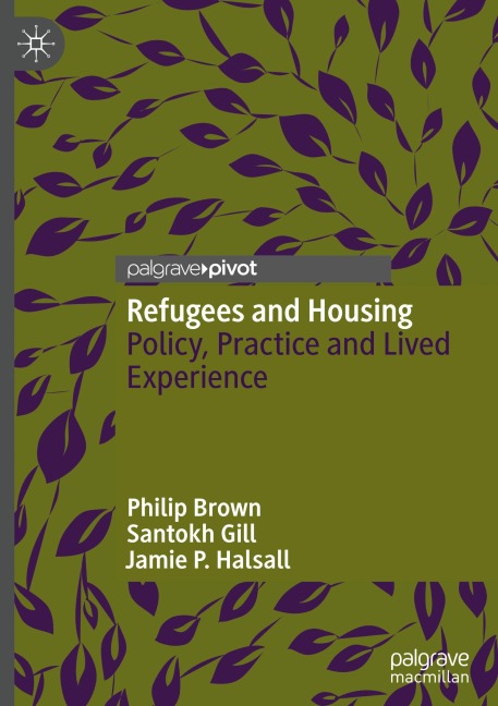 Refugees and Housing: Policy, Practice and Lived Experience