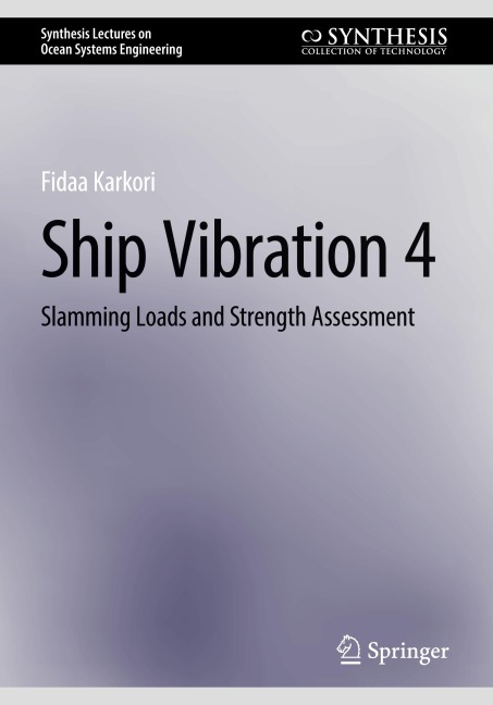 Ship Vibration 4: Slamming Loads and Strength Assessment