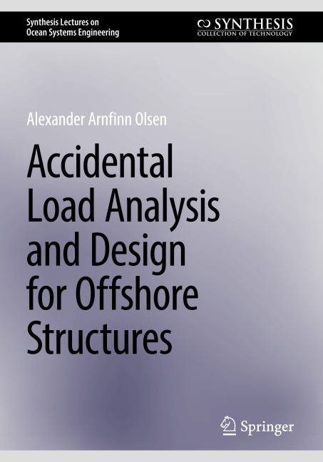 Accidental Load Analysis and Design for Offshore Structures
