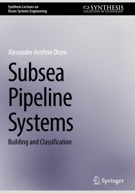 Subsea Pipeline Systems: Building and Classification