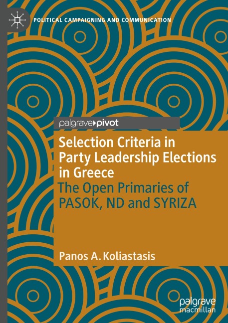 Selection Criteria in Party Leadership Elections in Greece: The Open Primaries of PASOK, ND and SYRIZA