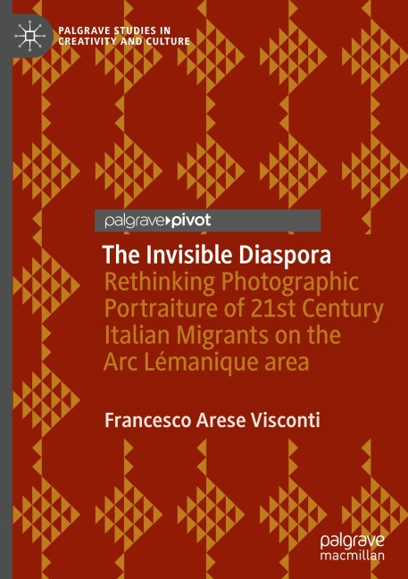 The Invisible Diaspora: Rethinking Photographic Portraiture of 21st Century Italian Migrants on the Arc Lémanique area